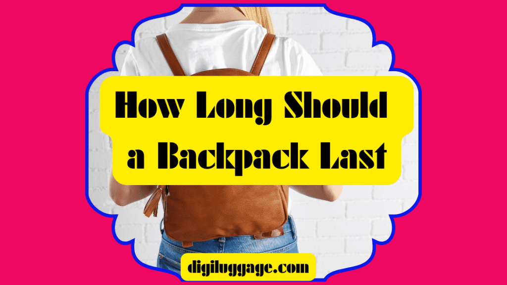 How-Long-Should-a-Backpack-Last 