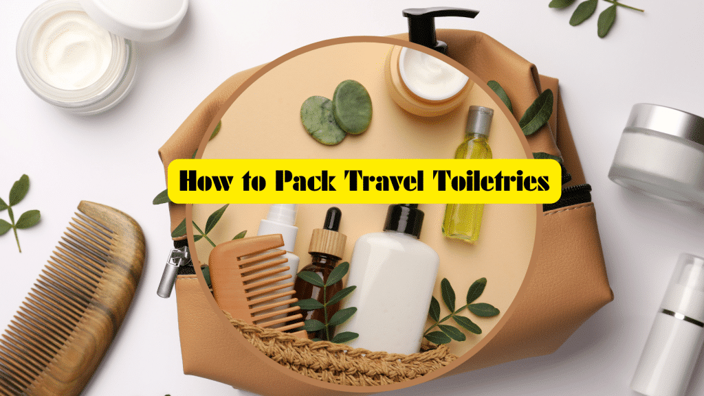 How-to-Pack-Travel-Toiletries