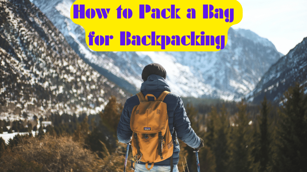 How-to-Pack-a-Bag-for-Backpacking