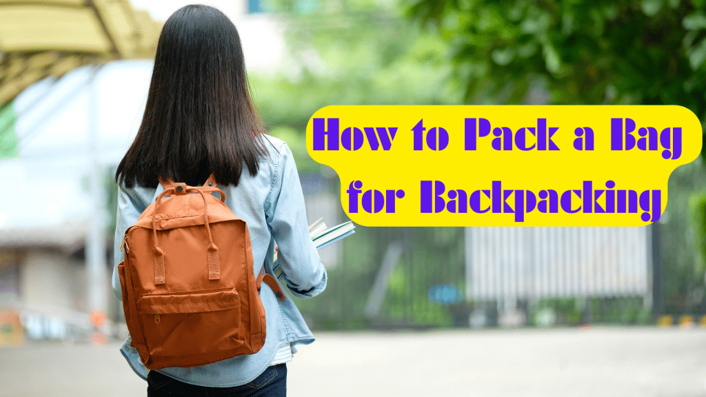 How-to-Pack-a-Bag-for-Backpacking