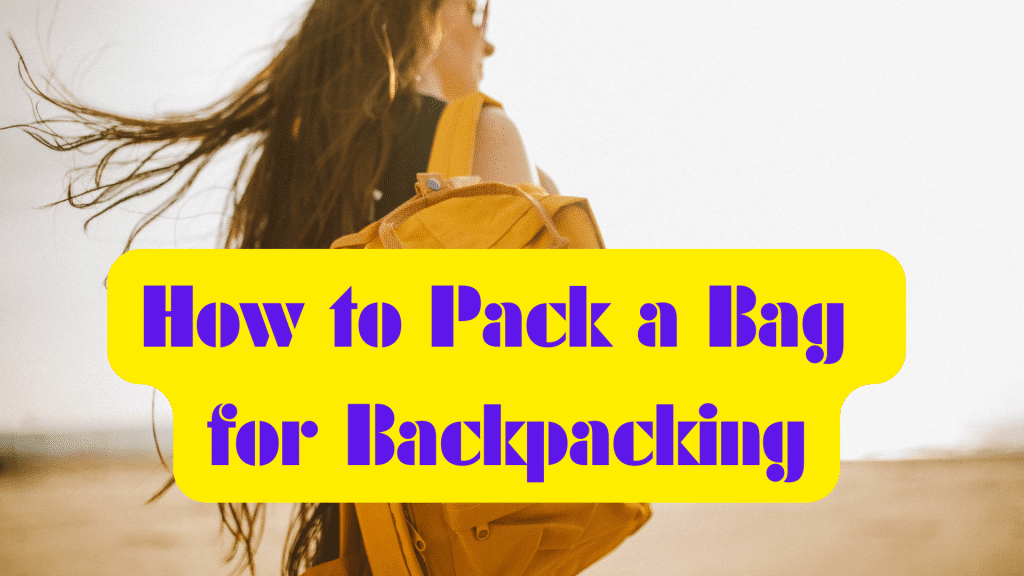 How-to-Pack-a-Bag-for-Backpacking