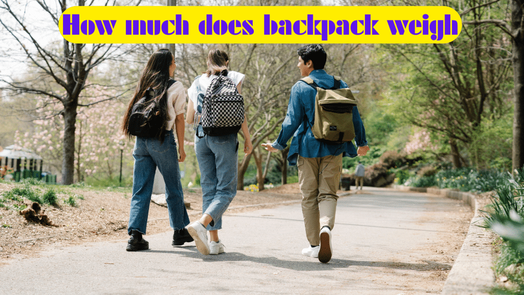 how-much-does-backpack-weigh